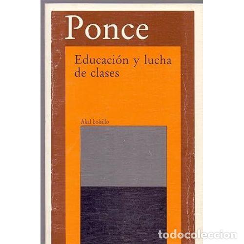 Libros: EDUCACI&Oacute;N Y LUCHA DE CLASES - PONCE, AN&Iacute;BAL - Foto 1