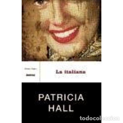 Libros: LA ITALIANA - HALL, PATRICIA - Foto 1