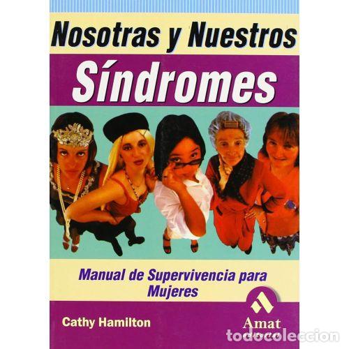 Libros: NOSOTRAS Y NUESTROS S&Iacute;NDROMES - HAMILTON, CATHY - Foto 1