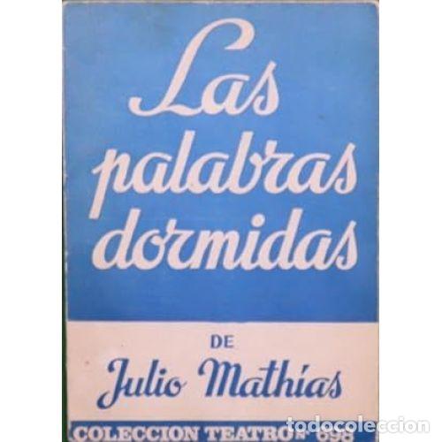 Libros: LAS PALABRAS DORMIDAS - MATHIAS LACARRA, JULIO - Foto 1