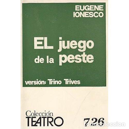 Libros: EL JUEGO DE LA PESTE - IONESCO, EUG&Egrave;NE - Foto 1