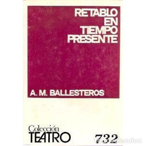 Libros: RETABLO EN TIEMPO PRESENTE - MART&Iacute;NEZ BALLESTEROS, ANTONIO - Foto 1