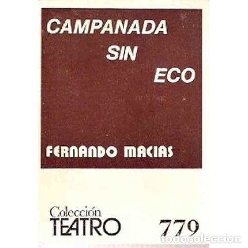 Libros: CAMPANADA SIN ECO - MAC&Iacute;AS, FERNANDO - Foto 1