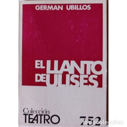 Libros: EL LLANTO DE ULISES - UBILLOS, GERM&Aacute;N - Foto 1