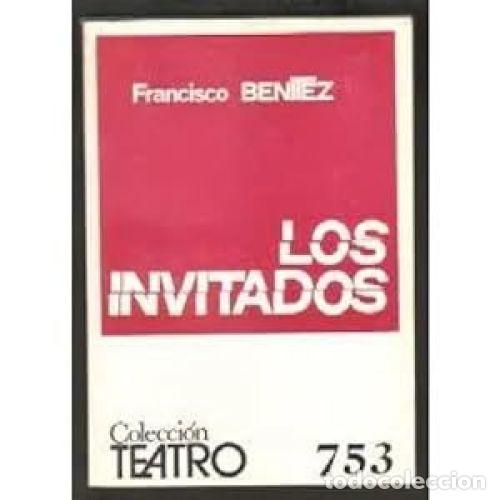 Libros: LOS INVITADOS - BEN&Iacute;TEZ, FRANCISCO - Foto 1
