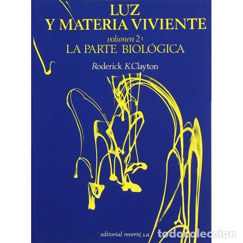 Libros: LUZ Y MATERIA VIVIENTE - K. CLAYTON, RODERICK - Foto 1