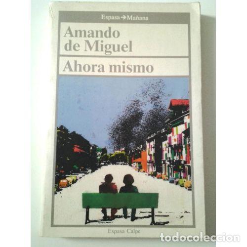 Libros: AHORA MISMO - DE MIGUEL, AMANDO - Foto 1