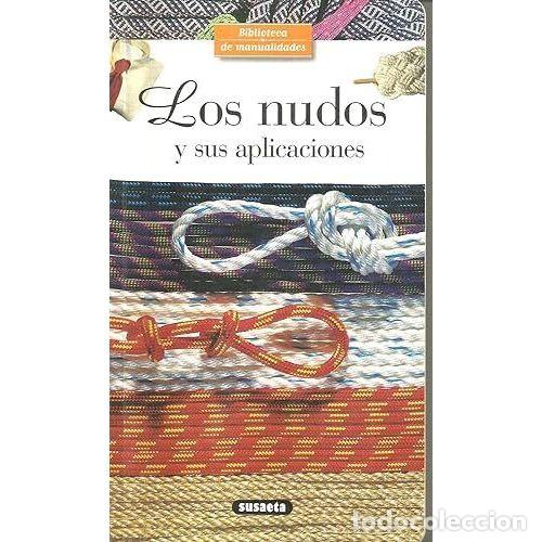 Libros: LOS NUDOS Y SUS APLICACIONES - VVAA - Foto 1