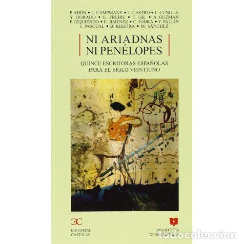 Libros: NI ARIADNAS NI PEN&Eacute;LOPES. QUINCE ESCRITORAS ESPA&Ntilde;OLAS PARA EL SIGLO XXI