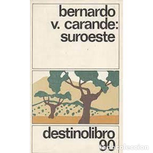 Libros: SUROESTE - CARANDE, BERNARDO V&Iacute;CTOR - Foto 1