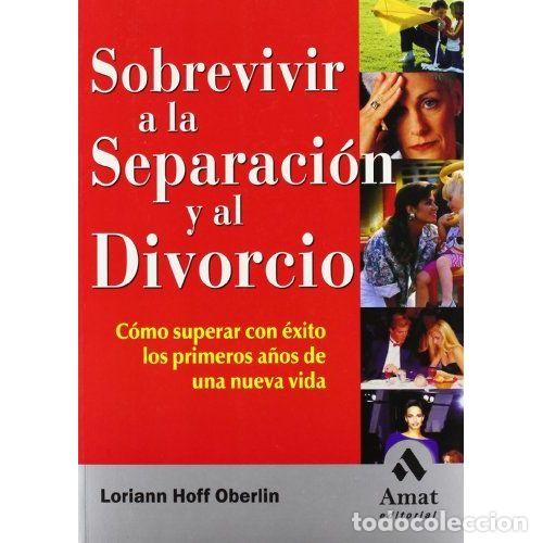 B&uuml;cher: SOBREVIVIR A LA SEPARACI&Oacute;N Y AL DIVORCIO - OBERLIN, LORIANN HOFF