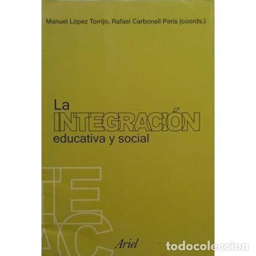 Libros: LA INTEGRACI&Oacute;N EDUCATIVA Y SOCIAL - AAVV - Foto 1