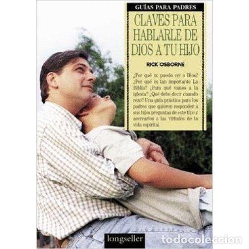 Libri di seconda mano: CLAVES HABLARLE DE DIOS TU HIJO - OSBORNE, RICK