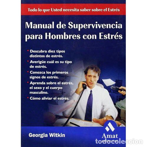 B&uuml;cher: MANUAL DE SUPERVIVENCIA PARA HOMBRES CON ESTR&Eacute;S - WITKIN-LANOIL, GEORGIA
