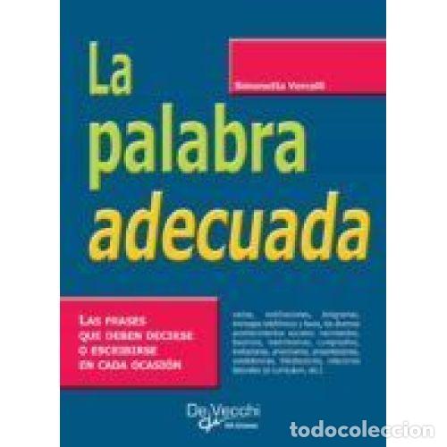 Libros: LA PALABRA ADECUADA - VERCELLI, SIMONETTA - Foto 1