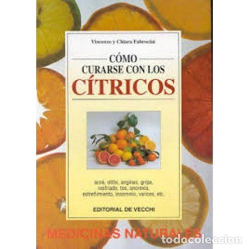Libros: C&Oacute;MO CURARSE CON LOS C&Iacute;TRICOS - FABROCINI, VINCENZO - Foto 1