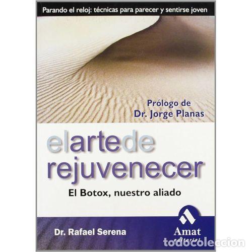 Libros: EL ARTE DE REJUVENECER - SERENA, RAFAEL - Foto 1