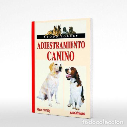 Libros: ADIESTRAMIENTO CANINO - HORNSBY, ALISON - Foto 1