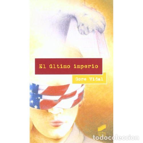 Libros: EL &Uacute;LTIMO IMPERIO - VIDAL, GORE - Foto 1