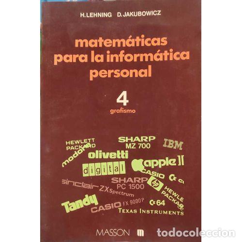 B&uuml;cher: MATEM&Aacute;TICAS PARA LA INFORM&Aacute;TICA PERSONAL 4. GRAFISMO - LEHNING, H. Y JAKUBOWICZ, D.