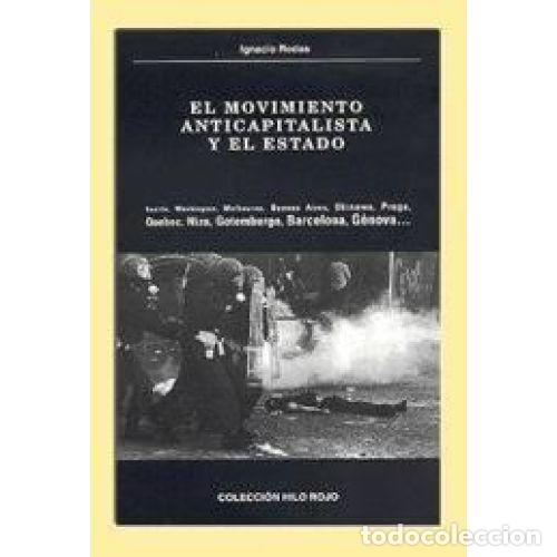 Libri di seconda mano: EL MOVIMIENTO ANTICAPITALISTA Y EL ESTADO - RODAS, IGNACIO