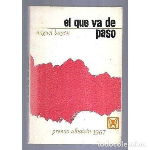 Libros: EL QUE VA DE PASO - BAY&Oacute;N, MIGUEL - Foto 1