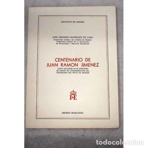 Libros: CENTENARIO DE JUAN RAM&Oacute;N JIM&Eacute;NEZ - MANRIQUE DE LARA, JOSE GERARDO - Foto 1