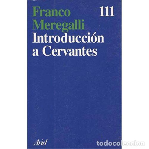 Libros: INTRODUCCI&Oacute;N A CERVANTES - MEREGALLI, FRANCO - Foto 1