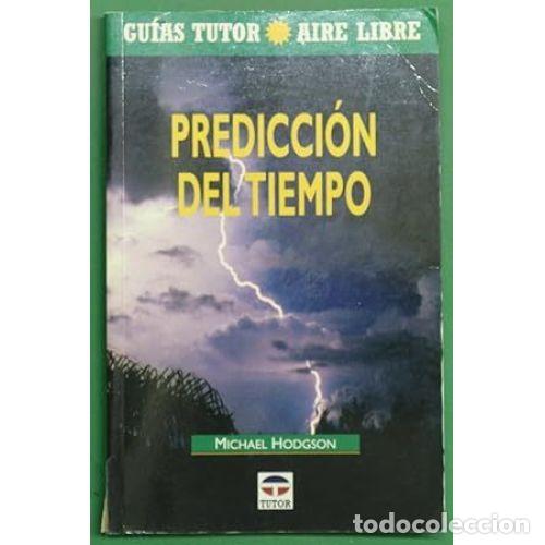 Libros: PREDICCI&Oacute;N DEL TIEMPO - HODGSON, JOHN MICHAEL - Foto 1