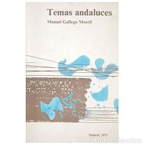 Libros: TEMAS ANDALUCES - GALLEGO MORELL, MANUEL - Foto 1
