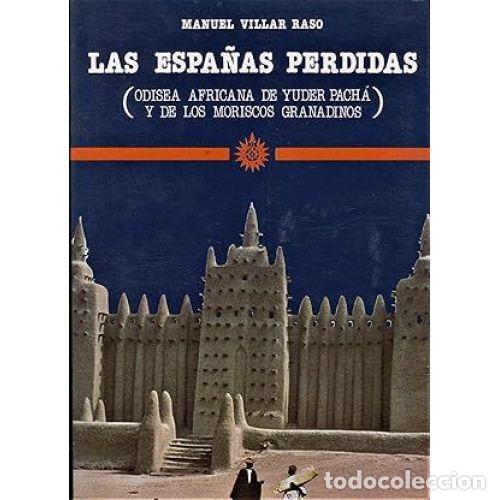 Libros: LAS ESPA&Ntilde;AS PERDIDAS - VILLAR RASO, MANUEL - Foto 1