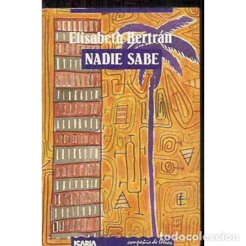Libros: NADIE SABE - BERTR&Aacute;N, ELISABETH - Foto 1