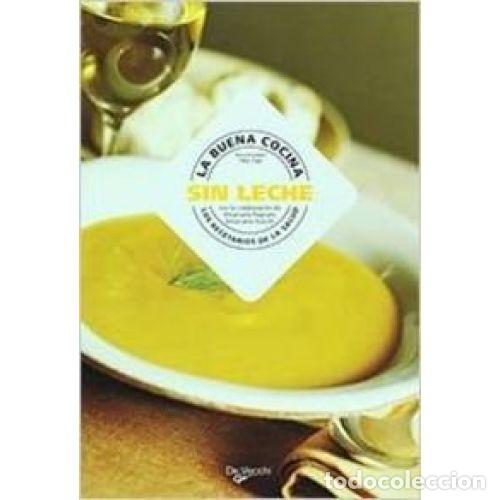 Libri di seconda mano: LA BUENA COCINA SIN LECHE - PRANDONI Y ZAGO