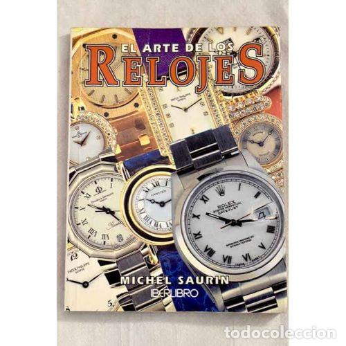 Libros: EL ARTE DE LOS RELOJES - SAURIN, M. - Foto 1