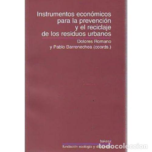 books: INSTRUMENTOS ECON&Oacute;MICOS PARA LA PREVENCI&Oacute;N Y EL RECICLAJE DE LOS RESIDUOS URBANOS - AAVV