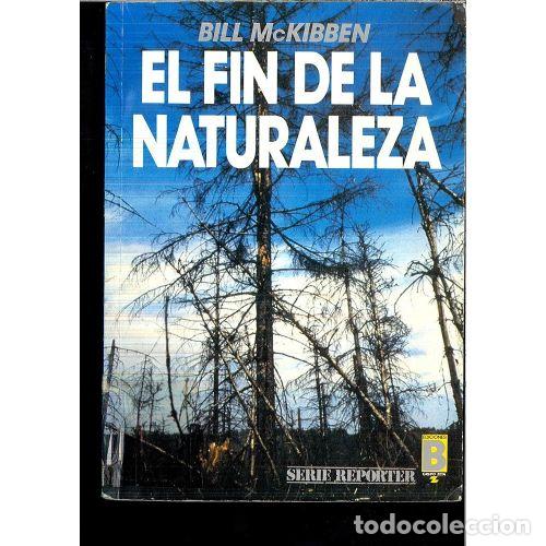 Libros: EL FIN DE LA NATURALEZA - MC KIBBEN, BILL - Foto 1