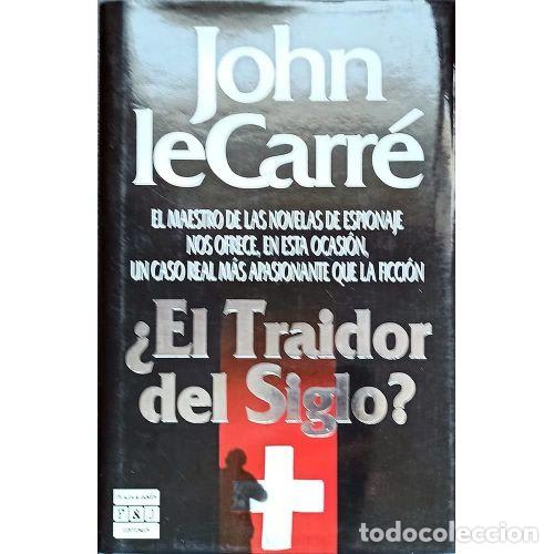 Libros: &iquest;EL TRAIDOR DEL SIGLO? - LE CARR&Eacute;, JOHN - Foto 1