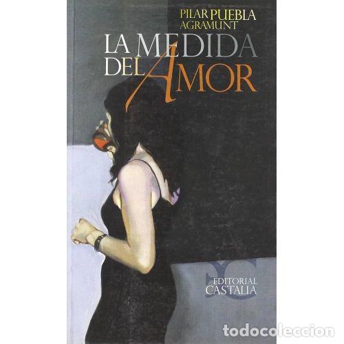 B&uuml;cher: LA MEDIDA DEL AMOR - PUEBLA AGRAMUNT, PILAR