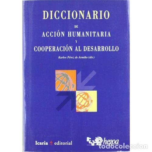 B&uuml;cher: DICCIONARIO DE ACCI&Oacute;N HUMANITARIA Y COOPERACI&Oacute;N AL DESARROLLO - AAVV