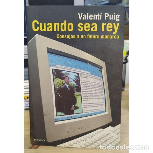 Libros: CUANDO SEA REY - PUIG, VALENT&Iacute; - Foto 1