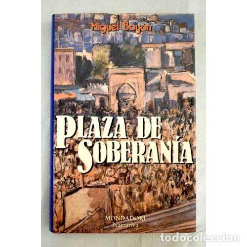 Libros: PLAZA DE SOBERAN&Iacute;A - BAY&Oacute;N, MIGUEL - Foto 1