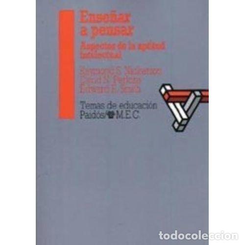 Libros: ENSE&Ntilde;AR A PENSAR - NICKERSON, RAYMOND , PERKINS, DAVID N. Y SMITH, EDWARD E. - Foto 1