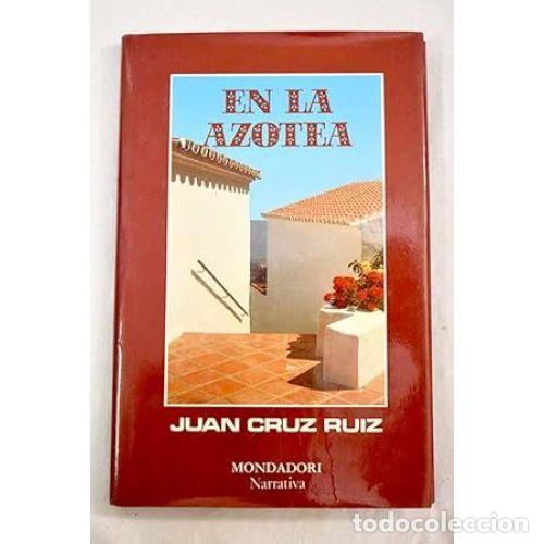 Libros: EN LA AZOTEA - CRUZ RUIZ, JUAN - Foto 1