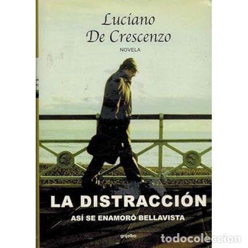 Libros: LA DISTRACCI&Oacute;N - DE CRESCENZO, LUCIANO - Foto 1