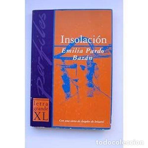 Libros: INSOLACI&Oacute;N - PARDO BAZ&Aacute;N, EMILIA - Foto 1