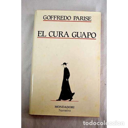 Libros: EL CURA GUAPO - PARISE, GOFFREDO - Foto 1