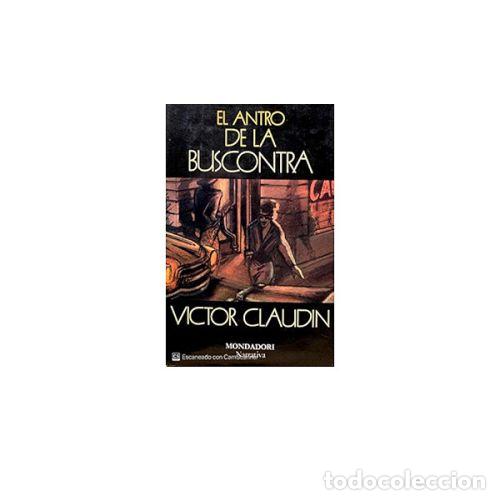 Libros: EL ANTRO DE LA BUSCONTRA - CLAUDIN, VICTOR - Foto 1