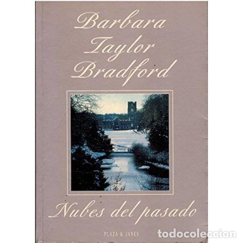 Libros: NUBES DEL PASADO - TAYLOR BRADFORD, BARBARA - Foto 1
