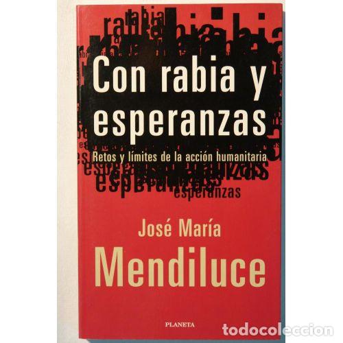Libros: CON RABIA Y ESPERANZAS - MENDILUCE, JOS&Eacute; MAR&Iacute;A - Foto 1