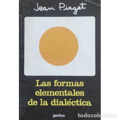 Libros: LAS FORMAS ELEMENTALES DE LA DIAL&Eacute;CTICA - PIAGET, JEAN - Foto 1